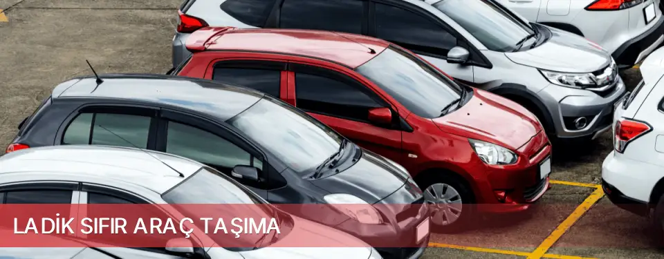 Ladik İlçemi Sıfır Araç Taşıma